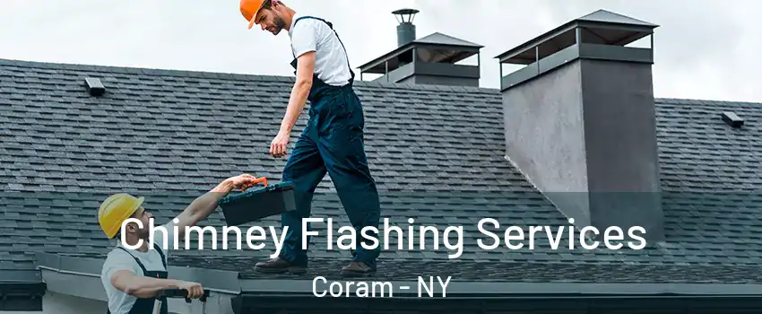 Chimney Flashing Services Coram - NY