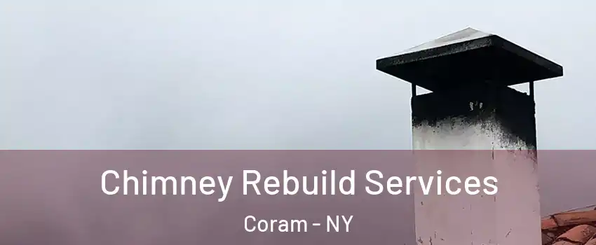  Chimney Rebuild Services Coram - NY