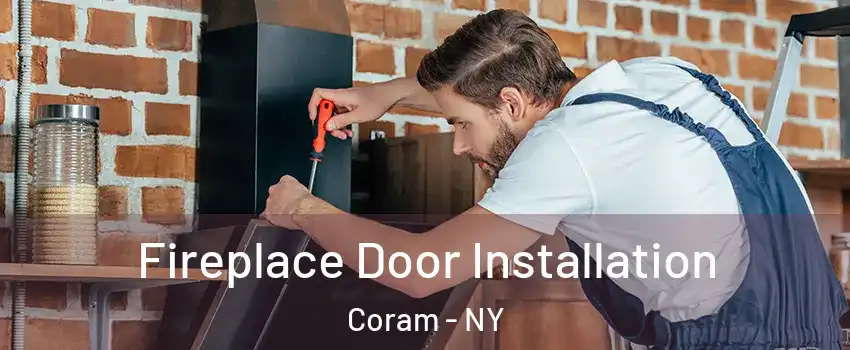  Fireplace Door Installation Coram - NY