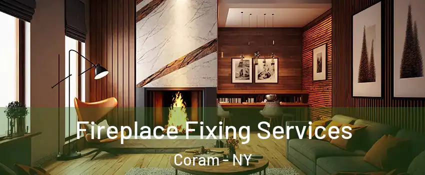  Fireplace Fixing Services Coram - NY