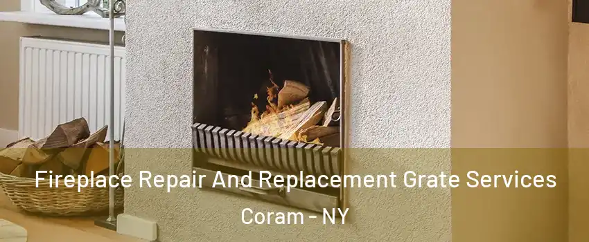  Fireplace Repair And Replacement Grate Services Coram - NY