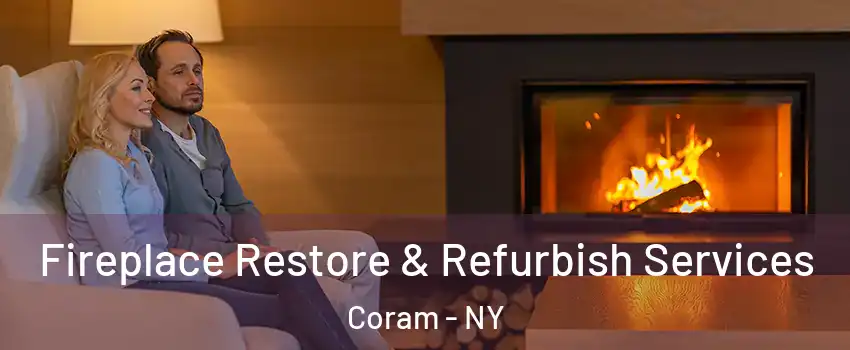  Fireplace Restore & Refurbish Services Coram - NY