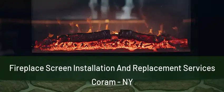  Fireplace Screen Installation And Replacement Services Coram - NY