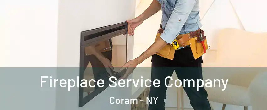  Fireplace Service Company Coram - NY