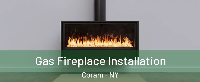  Gas Fireplace Installation Coram - NY