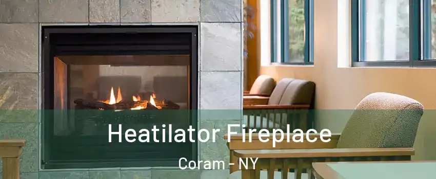  Heatilator Fireplace Coram - NY