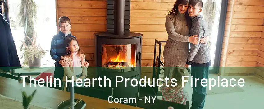  Thelin Hearth Products Fireplace Coram - NY