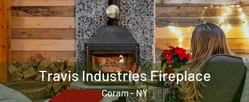  Travis Industries Fireplace Coram - NY